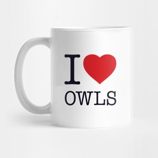 I LOVE OWLS Mug